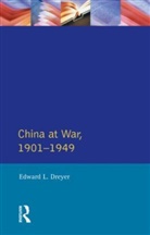 Edward L Dreyer, Edward L. Dreyer - China at War 1901-1949