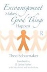 Theo Schoenaker - Encouragement Makes Good Things Happen