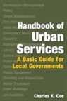 Charles K Coe, Charles K. Coe, Coe Charles K. - Handbook of Urban Services