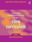 Kate Ashcroft, Professor Kate Ashcroft, John Lee - Improving Teaching and Learning In the Core Curriculum