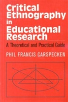 Francis Phil Carspecken - Critical Ethnography in Educational Research