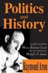 Raymond Aron, Ron Christenson, Raymond Aron - Politics and History