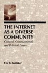 Urs E Gattiker, Urs E. Gattiker - The Internet As A Diverse Community