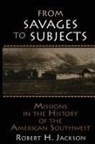 Robert H Jackson, Robert H. Jackson, Jackson Robert H. - From Savages to Subjects