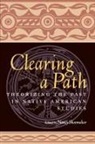 Nancy Shoemaker - Clearing a Path
