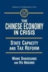 An'gang Hu, Hu An'gang, Wang, Xiaohu (Shawn) Wang - The Chinese Economy in Crisis