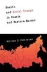 W. Cockerham, William C Cockerham, William C. Cockerham, Cockerham Willi, Cockerham William C. - Health and Social Change in Russia and Eastern Europe