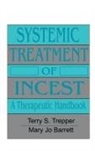 M Barrett, Mary Jo Barrett, T Trepper, Terry Trepper - Systemic Treatment Of Incest