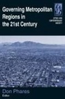 Donald Phares - Governing Metropolitan Regions in the 21st Century