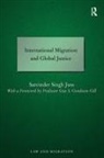 Professor Satvinder S. Juss, Satvinder Juss - International Migration and Global Justice