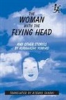 Atsuko Sakaki, Kurahashi Yumiko - The Woman with the Flying Head and Other Stories