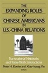 Peter Koehn, Xiao-huang Yin - The Expanding Roles of Chinese Americans in U.S.-China Relations