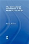 Elise Martucci, Elise A. Martucci, Martucci Elise - The Environmental Unconscious in the Fic