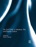 Karen J. Renner, Karen J Renner, Karen J. Renner - The ''Evil Child'' in Literature, Film and Popular Culture