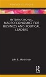 John Marthinsen, John E Marthinsen, John E. Marthinsen - International Macroeconomics for Business and Political Leaders
