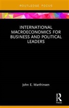 John Marthinsen, John E Marthinsen, John E. Marthinsen - International Macroeconomics for Business and Political Leaders