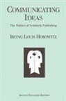Irving Louis Horowitz, Horowitz Irving Louis - Communicating Ideas