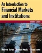 Bruce Brown, Maureen Burton, Burton Maureen, Reynold F Nesiba, Reynold F. Nesiba - An Introduction to Financial Markets and Institutions