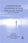 Balaka Basu, Katherine R. Broad, Carrie Hintz, Balaka Basu, Basu Balaka, Katherine R Broad... - Contemporary Dystopian Fiction for Young Adults