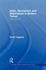 Soner Cagaptay, Cagaptay Soner - Islam, Secularism, and Nationalism in Mo