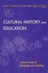 Barry Franklin, Barry M Franklin, Barry M. Franklin, M. Pereyra, Miguel Pereyra, Thomas Popkewitz - Cultural History and Critical Studies of Education
