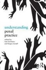 Ioan Durnescu, Fergus McNeill, Ioan Durnescu, Durnescu Ioan, Fergus McNeill, McNeill Fergus - Understanding Penal Practice