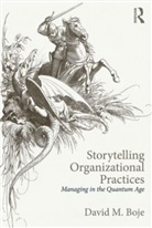 David M Boje, David M. Boje, Boje David M. - Storytelling Organizational Practices
