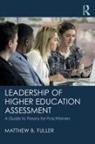 Matthew B Fuller, Matthew B. Fuller - Leadership of Higher Education Assessment