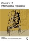 Henrik Bliddal, Casper Sylvest, Henrik Bliddal, Casper Sylvest, Peter Wilson - Classics of International Relations