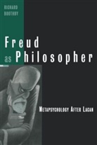Richard Boothby - Freud as Philosopher