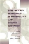 Bill Atweh, John A Malone, John A. Malone, Jeffrey Northfield - Research and Supervision in Mathematics and Science Education