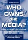 Benjamin M Compaine, Benjamin M. Compaine, Compaine Benjamin M., Douglas Gomery, Gomery Douglas - Who Owns the Media?