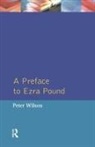 Peter Wilson - A Preface to Ezra Pound
