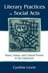 Cynthia Lewis, Lewis Cynthia - Literary Practices As Social Acts