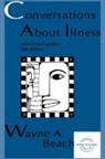 Wayne A Beach, Wayne A. Beach, Beach Wayne A. - Conversations About Illness