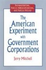 Jerry Mitchell, Mitchell Jerry - The American Experiment with Government Corporations