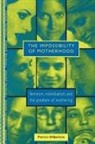 Patrice Diquinzio - The Impossibility of Motherhood