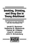 Jerald G Bachman, Lloyd D Johnston, Patrick M O'Malley, John E Schulenberg, Katherine N Wadsworth - Smoking, Drinking, and Drug Use in Young Adulthood