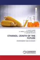 B. Harish A. KESAV BHARAT and, K. Dileep Kumar, P. Lakshmi Trilokya - ETHANOL: ZENITH OF THE FUTURE