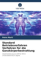 Petra Mari¿, Petra Maric - Standard Betriebsverfahren Verfahren für die Ganzkörperbestrahlung
