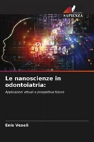 Enis Veseli - Le nanoscienze in odontoiatria: