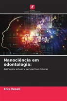 Enis Veseli - Nanociência em odontologia: