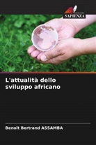 Benoît Bertrand Assamba - L'attualità dello sviluppo africano