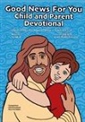 Scott Middleton, Brent Baldwin - Good News For You Child and Parent Devotional