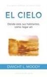 Dwight L. Moody, T. Bernal - El Cielo