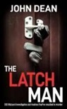 John Dean - THE LATCH MAN