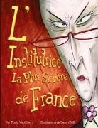 Thom van Every - L'Institutrice La Plus Sévère de France