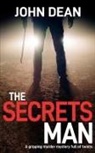John Dean - THE SECRETS MAN