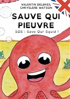 Valentin Delbreil, Chryslène Watson - Sauve qui pieuvre