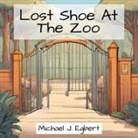 Michael J. Egbert - Lost Shoe At The Zoo